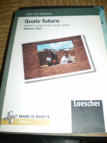 Copertina  Quale futuro : aspetti e problemi del mondo attuale