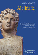 Copertina  Alcibiade : [il leone della democrazia ateniese : stratega, politico avventuriero]