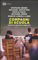 Copertina  Compagni di scuola : storie di amicizie e rivalità
