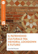 Copertina  Il patrimonio culturale tra memoria, lockdown e futuro