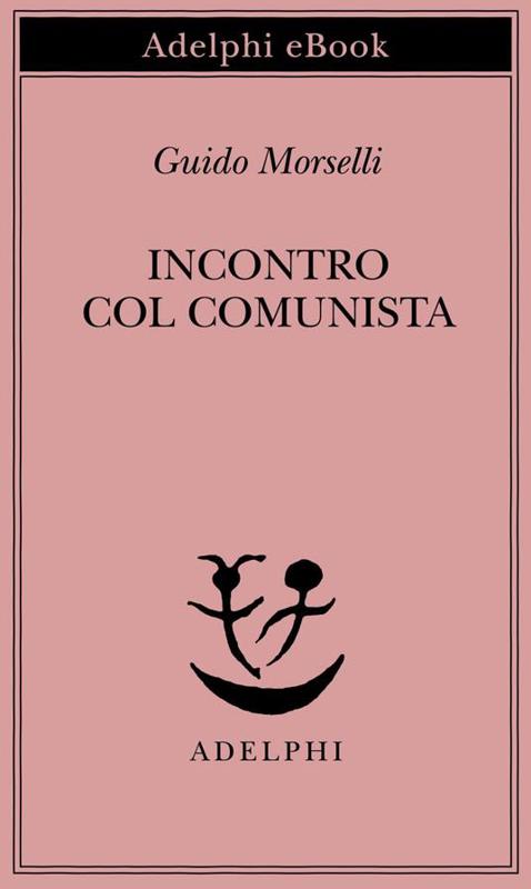 Copertina  INCONTRO COL COMUNISTA