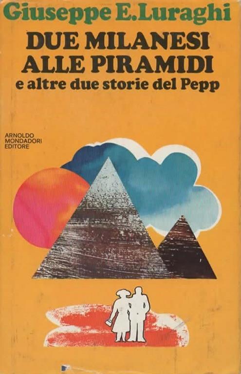 Copertina  DUE MILANESI ALLE PIRAMIDI E ALTRE DUE STORIE DELPEPP